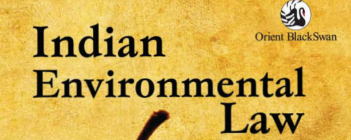 Indian Environmental Law Key Concepts And Principles Cpr 3840