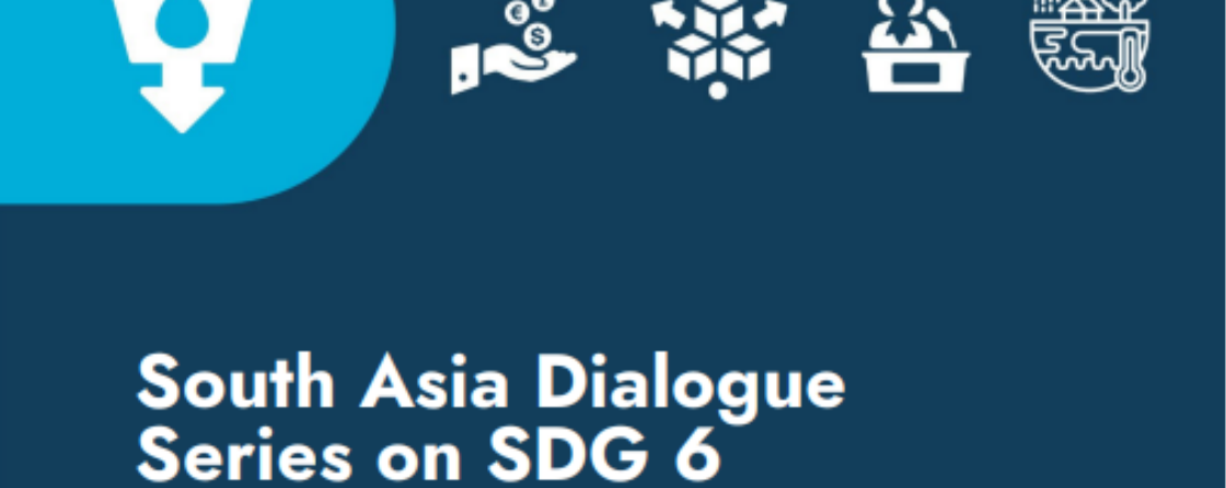 South Asia Dialogue Series on Sustainable Development Goal 6